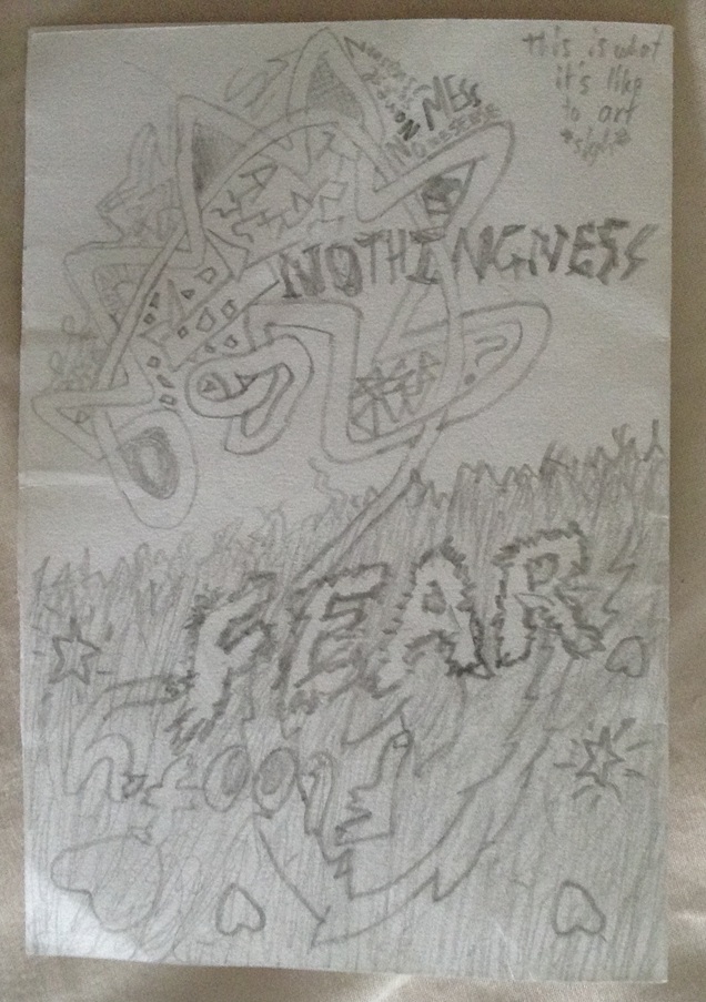 outline of two mirrored ears on top and bottom half of the page. Top ear is abstract, decorated with random squiggles and shapes with the text harsh "NOTHINGNESS". upside down ear is furry decorated with hearts and stars with cute text "floofy", but this side of the page is covered by thick "FEAR" text surrounded by shadow. hope this was descriptive enough. smiles :)